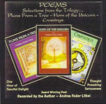 CD Andrea Litkei: Poems: Selections from the Trilogy