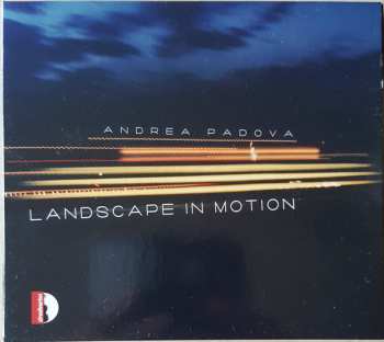 Album Andrea Padova: Landscape In Motion