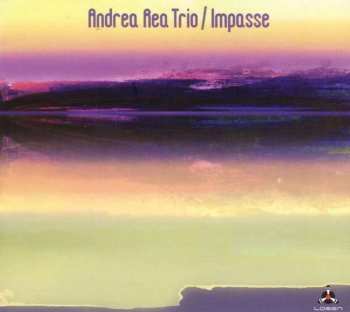 Album Andrea Rea Trio: Impasse