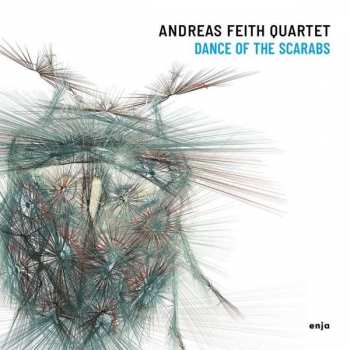 CD Andreas Feith Quartet: Dance Of The Scarabs