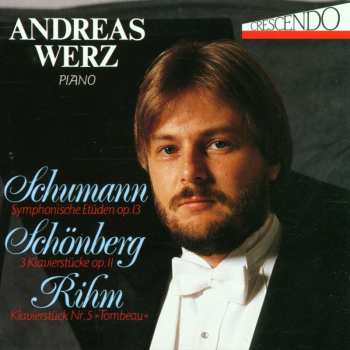 Album Andreas Werz: Schumann / Schoenberg / Rihm