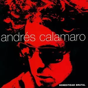 Andrés Calamaro: Honestidad Brutal