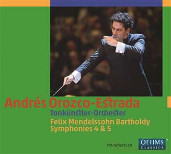 Album Felix Mendelssohn-Bartholdy: Symphonies 4 & 5