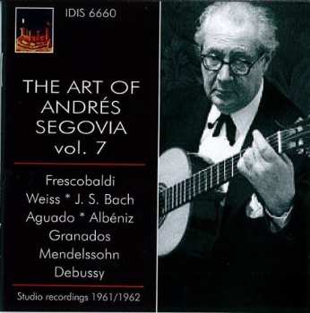 Album Andrés Segovia: The Art of Andres Segovia Vol. 7