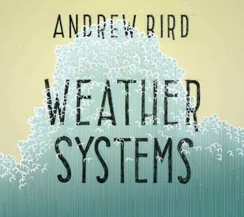 CD Andrew Bird: Weather Systems