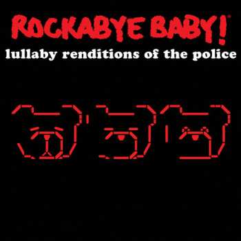 Album Andrew Bissell: Rockabye Baby! Lullaby Renditions Of The Police