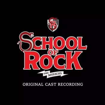 Andrew Lloyd Webber: School Of Rock: The Musical - Original Cast Recording
