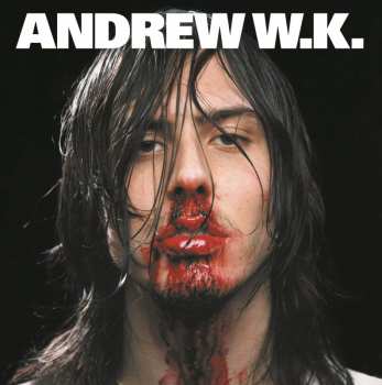 LP Andrew W.K.: I Get Wet