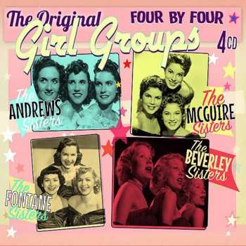 4CD The Andrews Sisters: Four By Four The Original Girl Groups