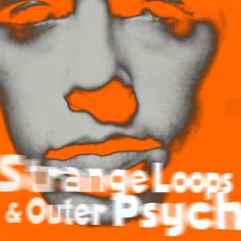 CD Andy Bell: Strange Loops & Outer Psych