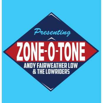 CD Andy Fairweather-Low And The Lowriders: Zone-O-Tone