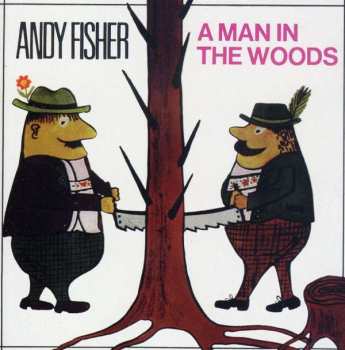CD Andy Fisher: A Man In The Woods