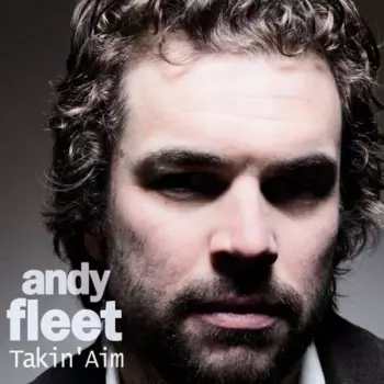 Andy Fleet: Takin' Aim