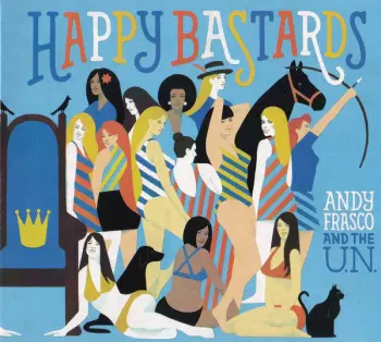 Andy Frasco & The U.N.: Happy Bastards