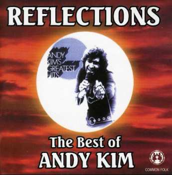 Album Andy Kim: Reflections: The Best of Andy Kim
