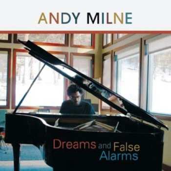 SACD Andy Milne: Dreams And False Alarms