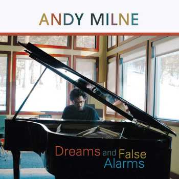 SACD Andy Milne: Dreams And False Alarms
