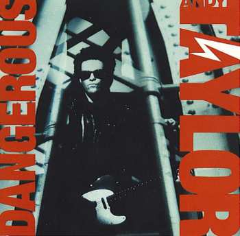 Album Andy Taylor: Dangerous
