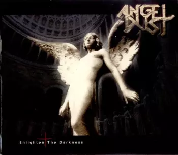 Angel Dust: Enlighten The Darkness