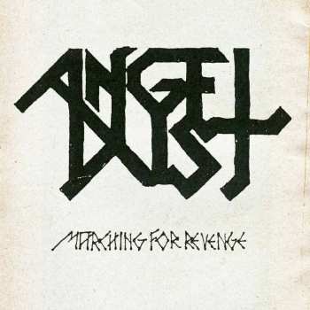 Album Angel Dust: Marching For Revenge