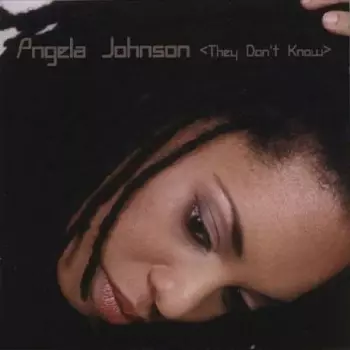 Angela Johnson: They Don't Know