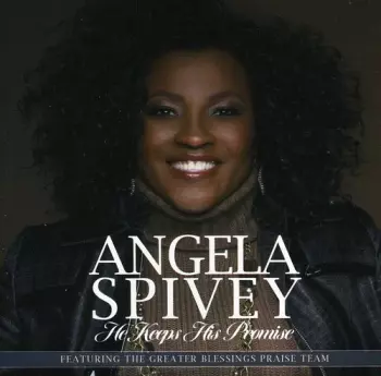 Angela Spivey: He Keeps His Promise