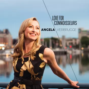 Angela Verbrugge: Love For Conoisseurs
