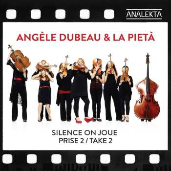 Album Angèle Dubeau: Silence On Joue - Take 2