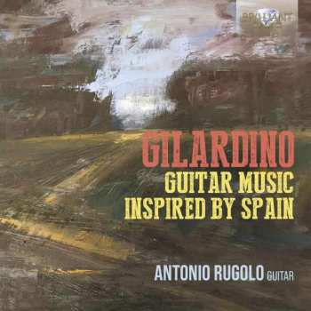 CD Angelo Gilardino: Guitar Music Inspired By Spain