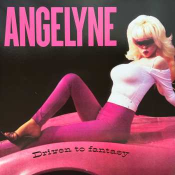 LP Angelyne: Driven To Fantasy CLR