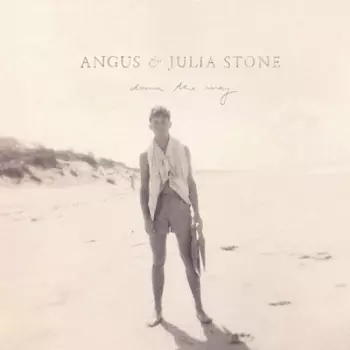 Angus & Julia Stone: Down The Way