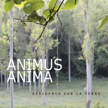 Album Animus Anima: Residence Sur la Terre 