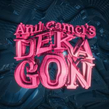 CD Anıl Çamcı: Dekagon
