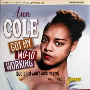 Got My Mo-jo Working (But It Just Won't Work On You) 1954-1962