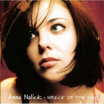 CD Anna Nalick: Wreck Of The Day