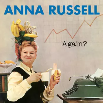 Anna Russell: Anna Russell Again?