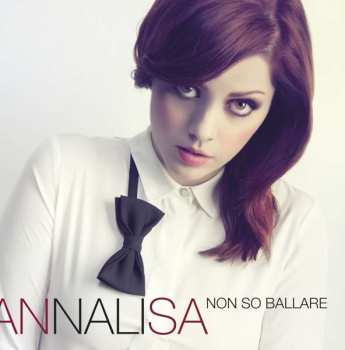 CD Annalisa Scarrone: Non So Ballare