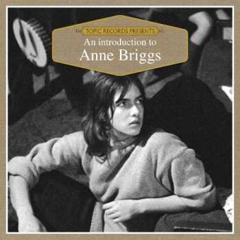 CD Anne Briggs: An Introduction To Anne Briggs