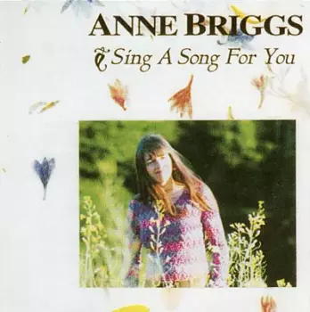 Anne Briggs: Sing A Song For You