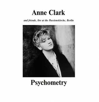 LP Anne Clark: Psychometry: Anne Clark And Friends, Live At The Passionskirche, Berlin LTD | CLR