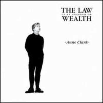 CD Anne Clark: The Law Is An Anagram Of Wealth