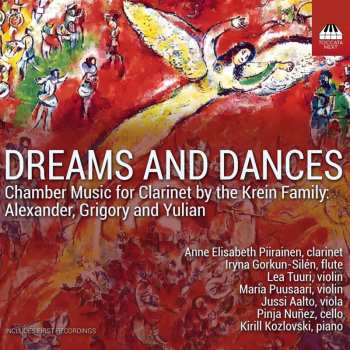 Album Kirill Kozlovski: Dreams And Dances (Chamber Music For Clarinet By The Krein Family: Alexander, Grigory And Yulian)