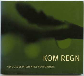 Album Nils Henrik Asheim: Kom Regn
