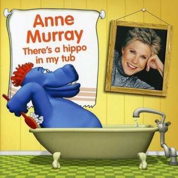 CD Anne Murray: There's A Hippo In My Tub