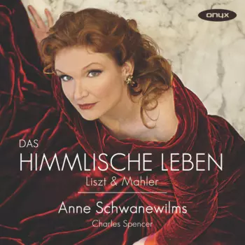 Das Himmlische Leben: Liszt & Mahler