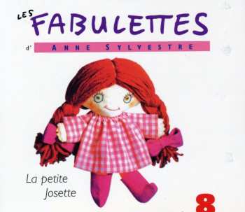 CD Anne Sylvestre: Fabulettes 8: La Petite Josette