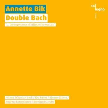 Album Annette Bik: Double Bach