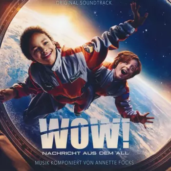 Annette Focks: Wow! Nachricht Aus Dem All