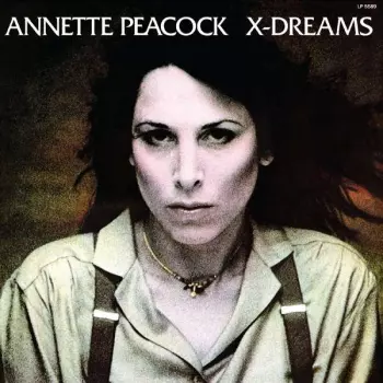 Annette Peacock: X-Dreams
