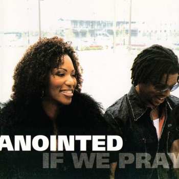 Album Anointed: If We Pray